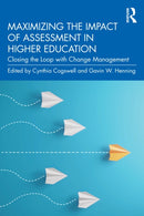 Maximizing the Impact of Assessment in Higher Education : Closing the Loop with Change Management-9781032649085