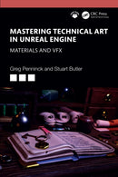 Mastering Technical Art in Unreal Engine : Materials and VFX-9781032649689