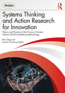 Systems Thinking and Action Research for Innovation : Theory and Practice of the Process Oriented Holonic (PrOH) Modelling Methodology-9781032650449