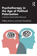Psychotherapy in the Age of Political Polarization : A Guide for Mental Health Professionals-9781032651125