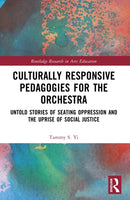 Culturally Responsive Pedagogies for the Orchestra