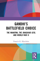Gandhi?s Battlefield Choice