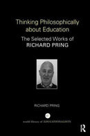 Thinking Philosophically about Education : The Selected Works of Richard Pring-9781032653440