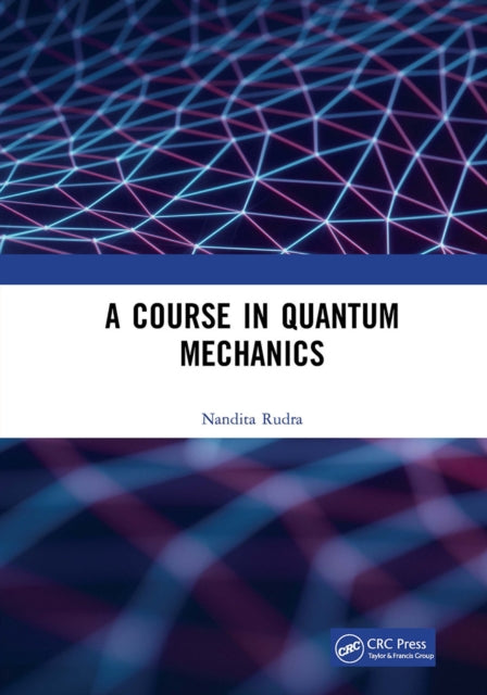 A Course in Quantum Mechanics-9781032654102