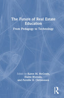 The Future of Real Estate Education : From Pedagogy to Technology-9781032656465