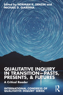 Qualitative Inquiry in Transition-Pasts, Presents, & Futures : A Critical Reader-9781032657615