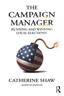 The Campaign Manager : Running and Winning Local Elections-9781032658322