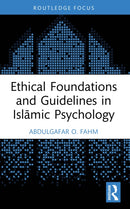 Ethical Foundations and Guidelines in Islamic Psychology