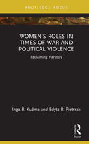 Women's Roles in Times of War and Political Violence : Reclaiming Herstory-9781032661148