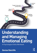 Understanding and Managing Emotional Eating : A Psychological Skills Workbook-9781032664347