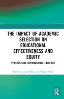 The Impact of Academic Selection on Educational Effectiveness and Equity