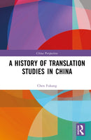 A History of Translation Studies in China