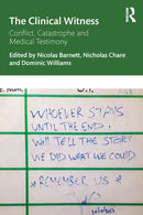 The Clinical Witness : Conflict, Catastrophe and Medical Testimony-9781032668345