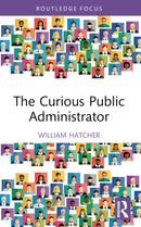 The Curious Public Administrator-9781032668819