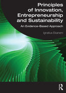 Principles of Innovation, Entrepreneurship and Sustainability : An Evidence-Based Approach-9781032669007
