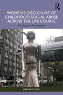 Women''s Disclosure of Childhood Sexual Abuse Across the Life Course