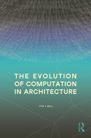 The Evolution of Computation in Architecture-9781032670713
