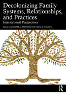 Decolonizing Family Systems, Relationships, and Practices