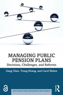Managing Public Pension Plans : Decisions, Challenges, and Reforms-9781032671161