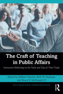 The Craft of Teaching in Public Affairs : Instructors Reflecting on the Tools and Tips of Their Trade-9781032671277