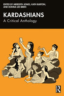 Kardashians : A Critical Anthology-9781032674407