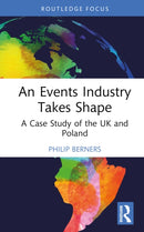 An Events Industry Takes Shape : A Case Study of the UK and Poland-9781032677538