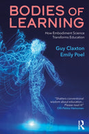 Bodies of Learning : How Embodiment Science Transforms Education-9781032677576