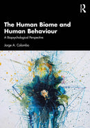 The Human Biome and Human Behaviour : A Biopsychological Perspective-9781032678511