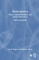 Racist America : Roots, Current Realities, and Future Reparations-9781032678672