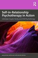 Self-in-Relationship Psychotherapy in Action : Individual, Couple, Family and Child Psychotherapy-9781032678795