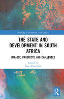 The State and Development in South Africa : Impasse, Prospects, and Challenges-9781032679754