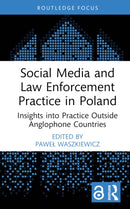Social Media and Law Enforcement Practice in Poland : Insights into Practice Outside Anglophone Countries-9781032680187