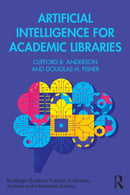 Artificial Intelligence for Academic Libraries-9781032680354