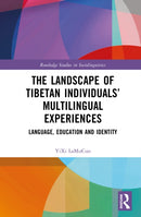 The Landscape of Tibetan Individuals’ Multilingual Experiences