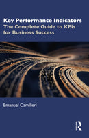 Key Performance Indicators : The Complete Guide to KPIs for Business Success-9781032685458