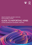 Guide to Reporting Verbs : Citing Sources in Academic Writing-9781032686318