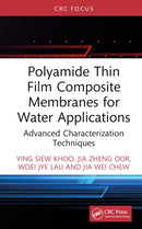 Polyamide Thin Film Composite Membranes for Water Applications : Advanced Characterization Techniques-9781032688565