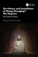 The History and Compilation of Zhang Zhongjing''s Wu Zang Lun