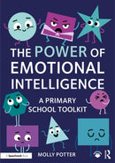 The Power of Emotional Intelligence : A Primary School Toolkit-9781032690759