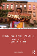Narrating Peace : How to Tell a Conflict Story-9781032691312