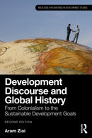 Development Discourse and Global History : From Colonialism to the Sustainable Development Goals-9781032691626