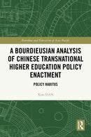 A Bourdieusian Analysis of Chinese Transnational Higher Education Policy Enactment