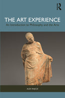 The Art Experience : An Introduction to Philosophy and the Arts-9781032693637