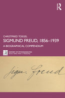 Sigmund Freud, 1856-1939 : A Biographical Compendium-9781032696515