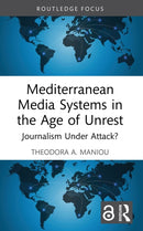 Mediterranean Media Systems in the Age of Unrest