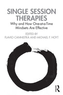 Single Session Therapies : Why and How One-at-a-Time Mindsets Are Effective-9781032696935