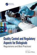 Quality Control and Regulatory Aspects for Biologicals : Regulations and Best Practices-9781032697406