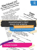 Shakespeare's First Folio Cue Scripts - Romances and Histories : A New Window on Shakespeare-9781032698847