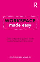 Workspace Made Easy : A clear and practical guide on how to create a fantastic work environment-9781032699097