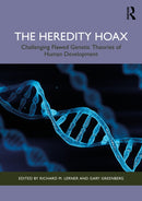 The Heredity Hoax : Challenging Flawed Genetic Theories of Human Development-9781032699578